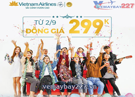  Mừng Quốc Khánh Vietnam Airlines ưu đãi đồng giá 299k Mừng Quốc Khánh Vietnam Airlines ưu đãi đồng 