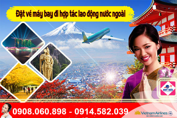 ĐẶT VÉ MÁY BAY ĐI HỢP TÁC LAO ĐỘNG NƯỚC NGOÀI
