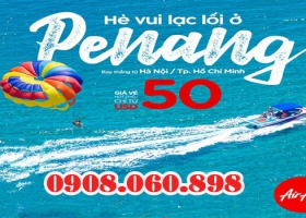 Hè vui lạc lối ở Penang giá vé 50 usd