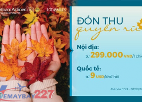 VIETNAM AIRLINES KHỞI ĐỘNG SIÊU KHUYẾN MẠI “ĐÓN THU QUYẾN RŨ 2019” TRÊN CÁC HÀNH TRÌNH NỘI ĐỊA