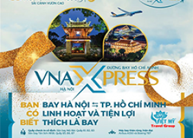 VNAXpress – Bay giữa TPHCM – Hà Nội linh hoạt và tiện lợi