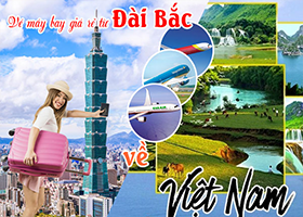 Vé máy bay giá rẻ từ Đài Bắc về Việt Nam