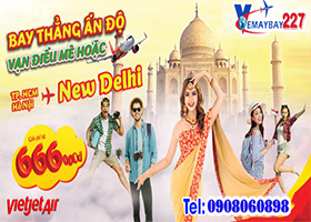 Vietjet khuyến mãi đi New Delhi chỉ từ 666k