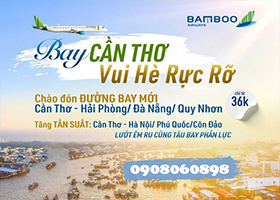 Bay Cần Thơ Vui Hè Rực Rỡ cùng Bamboo Airways