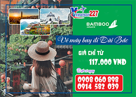 Vé máy bay đi Đài Bắc hãng Bamboo Airways
