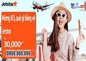 Jetstar khuyến mãi nhân ngày 8/3 chỉ từ 30K