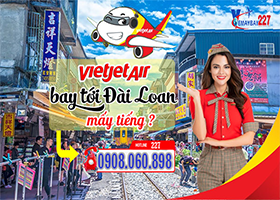 Vietjet Air bay tới Đài Loan mấy tiếng ?