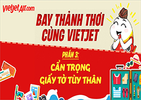 GIẤY TỜ TÙY THÂN KHI BAY