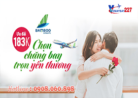 Ngày 8/3 Bamboo Airways khuyến mãi đồng giá 183K