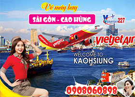 Vé máy bay từ Sài Gòn đi Cao Hùng hãng Vietjet Air