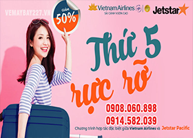 Giảm 50% giá vé Thứ 5 rực rỡ của Vietnam Airlines và Jetstar